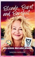 Blonde Burnt and Barefoot: Alles verloren. Mich gefunden. (German Edition) B0GXPZ14S7 Book Cover