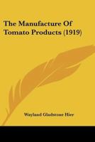 The Manufacture Of Tomato Products 1120901901 Book Cover