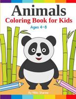 Animals Coloring Book for kids: Easy, Fun and Relaxing Coloring pages for animal lovers ages 4-8 1073631532 Book Cover