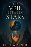 THE VEIL BETWEEN STARS B0FCMZ2WLM Book Cover