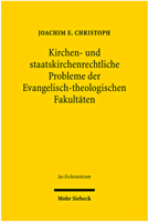 Kirchen- Und Staatskirchenrechtliche Probleme Der Evangelisch-Theologischen Fakultaten: Neuere Entwicklungen Unter Besonderer Berucksichtigung Des Bol 3161500660 Book Cover