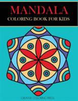 Mandala Coloring Book for Kids: Easy Mandalas for Beginners 1947243381 Book Cover