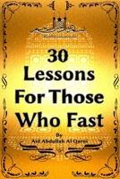 30 Lessons For Those Who Fast: Advice on Fasting in the month of Ramadhan null Book Cover