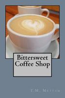 Bittersweet Coffee Shop (Volume 1) 1975789954 Book Cover