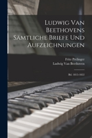 Ludwig Van Beethovens S�mtliche Briefe Und Aufzeichnungen: Bd. 1815-1822 0270330356 Book Cover