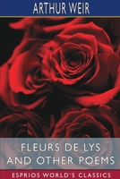 Fleurs De Lys, and Other Poems 1034420348 Book Cover