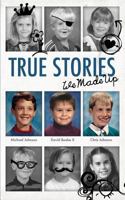 True Stories - We Made Up 0989082105 Book Cover
