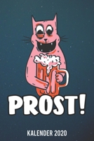 Kalender 2020: Prost Katze A5 Kalender Planer für ein erfolgreiches Jahr - 110 Seiten (German Edition) 1672978726 Book Cover