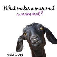 What Makes a Mammal a Mammal? 1949761185 Book Cover