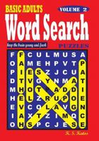 Basic Adults Word Search Puzzles, Vol. 2 1537581848 Book Cover