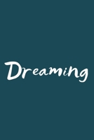 Dreaming Bucket List Journal: Plan Your Own Bucket List with 100 Pages To Fill With YOUR Ideas, Adventures and Goals - big or small 1693663155 Book Cover