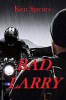 Bad Larry 154301044X Book Cover