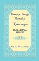 Greenup County, Kentucky Marriages: The First 100 Years, 1803-1903, A-K 0788444697 Book Cover