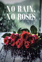 No Rain, No Roses B0FM4MJ498 Book Cover