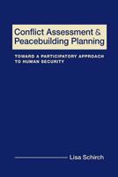 Conflict Assessment and Peacebuilding Planning: A Strategic Participatory Systems-Based Handbook on Human Security 1565495799 Book Cover