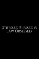 Stressed Blessed: Lawyer Gift: 6x9 Notebook, Ruled, 100 pages, funny appreciation gag gift for men/women, for office, unique diary for her/him, perfect as a 1708150064 Book Cover