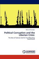 Political Corruption and the Liberian Crisis 3845403640 Book Cover