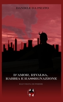 D'amor, rivalsa, rabbia e rassegnazione B09WHKQ2RD Book Cover