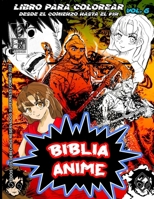 Biblia Anime Desde El Inicio Hasta El Final Vol 6: Libro Para Colorear B0D38SJLRD Book Cover