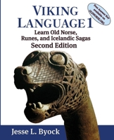 Viking Language 1: Learn Old Norse, Runes, and Icelandic Sagas 0988176416 Book Cover