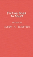 Fiction Goes to Court: Favorite Stories of Lawyers and the Law Selected by Famous Lawyers 0837195225 Book Cover