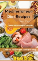 Mediterranean Diet Recipes: The Best Recipes for Healthy Living 1802328351 Book Cover