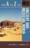 Historical Dictionary of Ancient and Medieval Nubia (Historical Dictionaries of Ancient Civilizations and Historical Eras) 0810875640 Book Cover