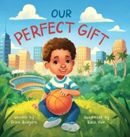 Our Perfect Gift B0GW1KTL17 Book Cover