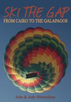 Ski the Gap: From Cairo to the Galapagos 1906221065 Book Cover