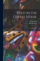 Told in the Coffee House: Turkish Tales 9362093855 Book Cover