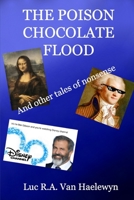 The Poison Chocolate Flood: And Other Tales Of Nonsense B08BW8KZ69 Book Cover