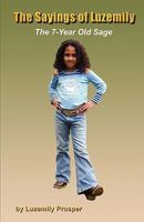 The Sayings of Luzemily - The 7-Year Old Sage 094384519X Book Cover
