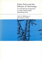 Public Policy and the Diffusion of Technology: An International Comparison of Large Fossil-Fueled Generating Units 0271005475 Book Cover
