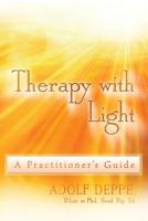 Therapy with Light: A Practitioner's Guide 1625161077 Book Cover