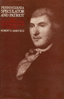 Pennsylvania Speculator and Patriot: The Entrepreneurial John Nicholson, 1757-1800 0271011688 Book Cover