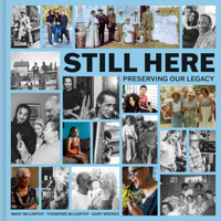 Still Here: Preserving Our Legacy 1773104527 Book Cover