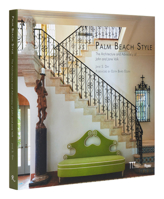 Palm Beach Style: The Architecture and Advocacy of John and Jane Volk 0847873234 Book Cover