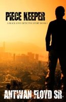 Piece Keeper 1503050181 Book Cover