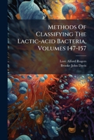 Methods Of Classifying The Lactic-acid Bacteria, Volumes 147-157... 1271634414 Book Cover