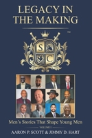Legacy In The Making: Men's Stories That Shape Young Men B0GW5XWCSZ Book Cover