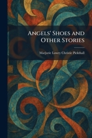 Angels' Shoes and Other Stories 1025277740 Book Cover