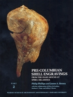 Pre-Columbian Shell Engravings from the Craig Mound at Spiro, Oklahoma, Part 1, (Peabody Museum) 0873658027 Book Cover