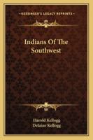Indians Of The Southwest B00085RR6W Book Cover