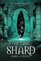 The Last Shard 1764653416 Book Cover