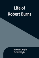 Life of Robert Burns 1517382475 Book Cover