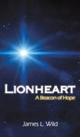 Lionheart: A Beacon of Hope 1035844281 Book Cover