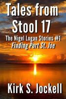 Tales from Stool 17: The Nigel Logan Stories 1505240212 Book Cover