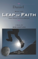 Daniel-LEAP of FAITH: How Firm A Foundation 0692180176 Book Cover