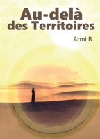 Au-delà des Territoires (French Edition) B09ZH97V63 Book Cover