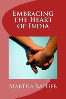 Embracing the Heart of India 148485005X Book Cover